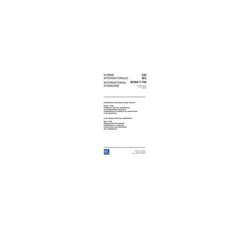 IEC 60364-7-704 Ed. 2.0 b:2005