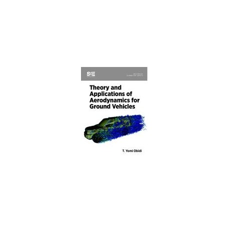 Theory and Applications of Aerodynamics for Ground Vehicles