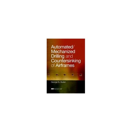 Automated/Mechanized Drilling and Countersinking of Airframes