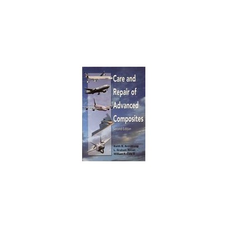 Care and Repair of Advanced Composites, Second Edition