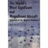 The World&x27;s Most Significant and Magnificent Aircraft
