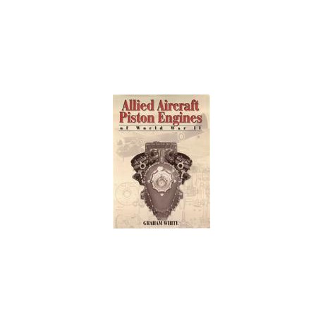 Allied Aircraft Piston Engines of World War II