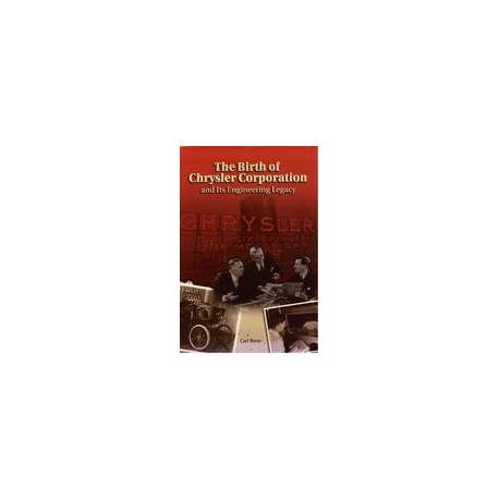 The Birth of Chrysler Corporation and Its Engineering Legacy