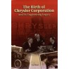 The Birth of Chrysler Corporation and Its Engineering Legacy