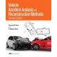 Vehicle Accident Analysis and Reconstruction Methods, Second Edition