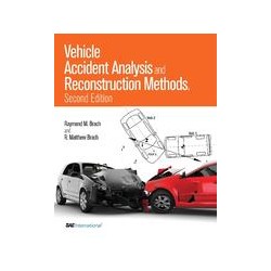 Vehicle Accident Analysis and Reconstruction Methods, Second Edition
