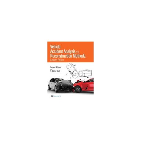 Vehicle Accident Analysis and Reconstruction Methods, Second Edition