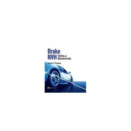 Brake NVH: Testing and Measurements