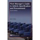 Fleet Manager&x27;s Guide to Vehicle Specification and Procurement, Second Edition