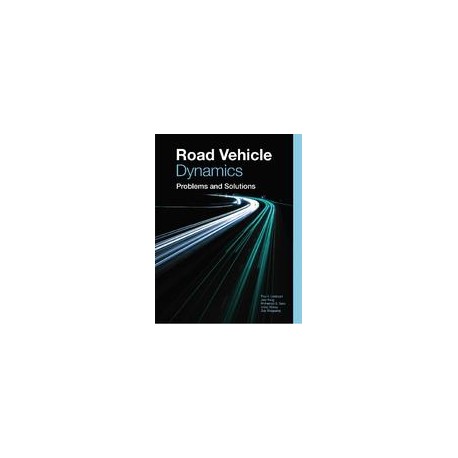 Road Vehicle Dynamics Problems and Solutions