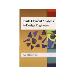 Finite Element Analysis for Design Engineers